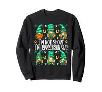 Leprechaun St. Patricks Day GNOME For Women I`m Not Short Sudadera