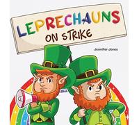 Leprechauns on Strike: A Funny St. Patrick's Day Rhyming Read Aloud