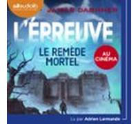 Lépreuve 3 - Le Remède Mortel (audiolibro)