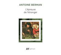 L'Épreuve de l'étranger: Culture et traduction dans l'Allemagne romantique