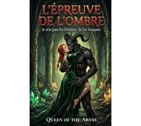 L'Épreuve de l'Ombre: Monster Dark Romance Sombre et Démoniaque (Abyssal Monster Romance : Collection Obscure, Short Novellas & Novellas)