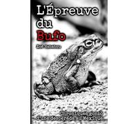 L'Épreuve du Bufo: Chroniques gonzo d'une desperada au Mexique (Les Chroniques Gonzo - Zoë Hababou)