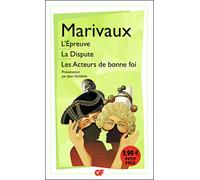 L'épreuve ; La dispute ; Les acteurs de bonne foi