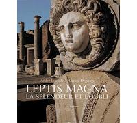 Leptis Magna: La splendeur et l'oubli