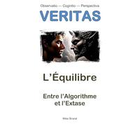 L'Équilibre: Entre l'Algorithme et l'Extase: 2