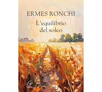 L'equilibrio del solco (Spiritualità del quotidiano)