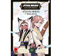 L'equilibrio in bilico. L'Alta Repubblica. Star Wars (Vol. 4) (Planet manga. Akuma)