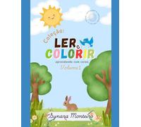 Ler e Colorir: Aprendendo com cores (Coleção Ler e Colorir)