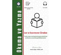 Ler e Escrever Árabe: Tudo o que você precisa para dominar a leitura e a escrita perfeitamente! (The Reading & ًWriting Book - Multilingual Series)