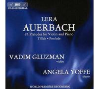 Lera Auerbach: 24 Preludes for Violin and Piano; T'filah; Postlude
