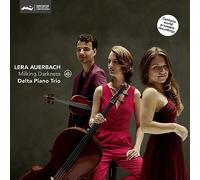 Lera Auerbach : Milking Darkness. Delta Piano Trio.
