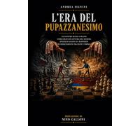 L'era del Pupazzanesimo: Lo scontro russo-ucraino come chiave di lettura del sistema ipnotico basato sul rapporto di subalternità tra élite e popoli