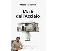 L'Era dell'Acciaio: Guida alla costruzione moderna: perché scegliere le strutture metalliche garantisce sicurezza sismica, tempi certi e caratteristiche superiori al cemento armato