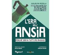 L'era dell'ansia. Perché siamo tutti più ansiosi?