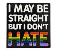 Leraverppy Pin esmaltado, con texto en inglés "I May Be Straight But I Don't Hate", insignia de la comunidad LGBTQ, broche de respeto y apoyo, regalo para pareja, adolescente, amigo, familia