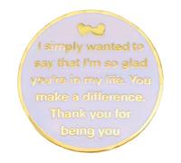 Leraverppy Pin esmaltado, con texto en inglés "I Simply Wanted To Say That I'm So Glad You're In My Life You Make A Difference Thank You For Being You", regalo para adolescentes, amigos, familia