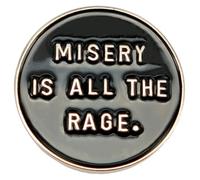 Leraverppy Pin esmaltado, MISERY IS ALL THE RAGE, insignia de botón negro, regalo para adolescentes, trabajadores, adultos, amigos, familia, decoración de lona, mochila, cordones, chaqueta vaquera