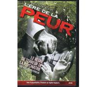 L'ère de la PEUR (DVD). Le règne de terreur de la psychiatrie, un vue de l'intérieur.