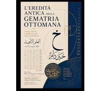 L'Eredità Antica della Gematria Ottomana: Lettere, numeri e significati nella Scienza dell'Ebced