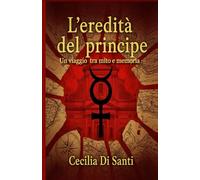 L'Eredità del Principe: Un Viaggio tra Mito e Memoria