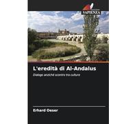 L'eredità di Al-Andalus: Dialogo anziché scontro tra culture