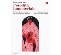 L'eredità immateriale. Carriera di un esorcista nel Piemonte del Seicento (La cultura)