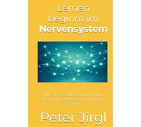 Lernen beginnt im Nervensystem: Wie Stress, Selbstregulation und Beziehung das Lernen von Kindern prägen