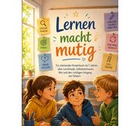 Lernen macht mutig: Ein stärkendes Kinderbuch ab 7 Jahren über Lernfreude, Selbstvertrauen, Mut und den richtigen Umgang mit Fehlern (Die Baumdetektive)