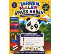 Lernen, Malen, Spaß haben!: Mein großes Vorschul-Lernbuch ab 5 Jahren mit über 130 spielerischen Übungen zum Zählen, Schreiben, Rechnen, Nachspuren und Ausmalen