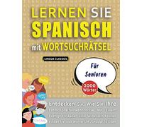 LERNEN SIE SPANISCH MIT WORTSUCHRÄTSEL FÜR SENIOREN - Entdecken Sie, Wie Sie Ihre Fremdsprachenkenntnisse Mit Einem Lustigen Vokabeltrainer Verbessern ... - Finden Sie 2000 Wörter Um Zuhause Zu Üben