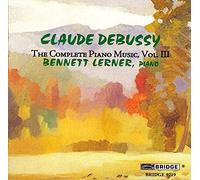 Lerner, Bennett - Debussy: The Complete Piano Music, Vol. 3