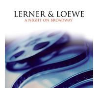 Lerner & Loewe - Lerner and Loewe: A Night on Broadway
