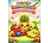 Lernmalbuch Obst für Kinder: Ausmalen & Lernen leicht gemacht