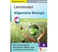 Lernmodul 4: Allgemeine Biologie / Rätsel, Logik & Co: Mit verschiedenen Bausteinen effektiv und nachhaltig unterrichten