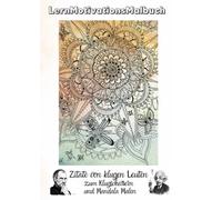 LernMotivationsMalbuch.: Zitate von klugen Leuten zum Klugscheißern und Mandala Malen.