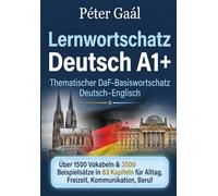 Lernwortschatz Deutsch A1+: Thematischer DaF-Basiswortschatz Deutsch-Englisch