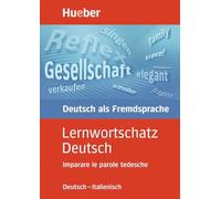 Lernwortschatz deutsch. Deutsch-italienisch imparare le parole tedesche. Per la Scuola magistrale