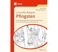 Lernzirkel Religion: Pfingsten - Klasse 3/4: Grundschulkinder lernen die biblische Botschaft hinter dem kirchlichen Hochfest kennen