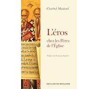 L'éros chez les Pères de l'Eglise