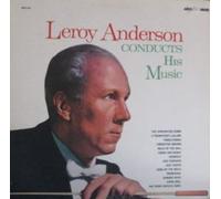 Leroy Anderson Conducts His Music (1973 MCA Records Reissue) [VINYL LP] [MONO]