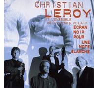 Leroy, Christian & l Ensemble Metar - Ecran Noir pour Une Note Blanche [Import]