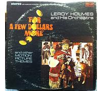LeRoy Holmes And His Orchestra* - For A Few Dollars More And Other Motion Picture Themes