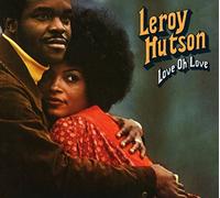 Leroy Hutson - Love Oh Love