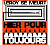 Leroy Se Meurt - Hier pour toujours [Vinilo]