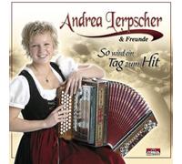 Lerpscher,Andrea & Freunde - So Wird Ein Tag Zum Hit