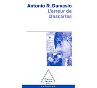 L'erreur de Descartes: La raison des émotions