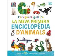 L'erugueta golafre – La meva primera enciclopèdia d'animals – DK Infantil