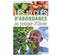 Les 10 clés d'abondance au potager d'Olivier (Conseils d'expert)