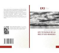 LES 10 FLÉAUX DE LA RDC ET SES REMEDES