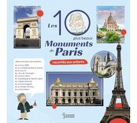 Les 10 plus beaux monuments de Paris racontés aux enfants